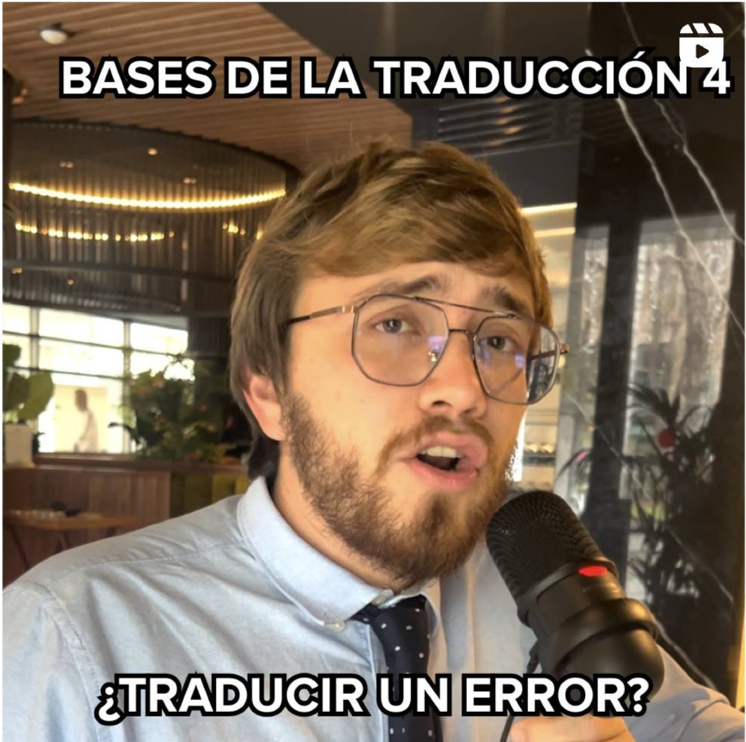 Las bases de la traducción: ¿Traducir un error, sí o no?